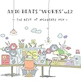 AKIO BEATS “WORKS”vol.2～THE BEST OF AKIO BEATS MIX～