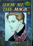 SHOW ME THE MAGIC 2 (YOUNG YOUコミックス)