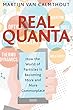 Real Quanta: How the World of Particles is Becoming More and More Commonplace