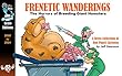 Frenetic Wanderings: The Horrors Of Breeding Giant Hamsters: A Retro Collection Of One Panel Cartoons (English Edition)