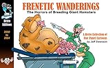 Frenetic Wanderings: The Horrors Of Breeding Giant Hamsters: A Retro Collection Of One Panel Cartoons (English Edition)
