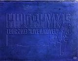 HILCRHYME TOUR 2013 �gLIVE A NOVEL�h