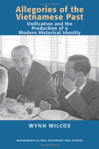 Allegories of the Vietnamese Past: Unification and the Production of a Modern Historical Identity (Yale Southeast Asia Studies)の表紙