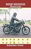 NEW MEXICO MOTORCYCLE DMV PERMIT TEST: 300 Drivers test questions for New Mexico DMV written Exam: 2018 CA Drivers Permit/License Study Book (English Edition)