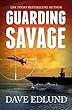 Guarding Savage Sample: A Peter Savage Novel (English Edition)