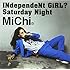 INdependeNt GiRL? / Saturday Night