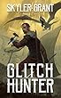 Glitch Hunter (English Edition)