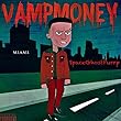 Vamp Money [Explicit]