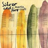 Silver & Fire (+9 Bonus Tracks)