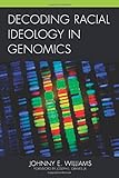 Decoding Racial Ideology in Genomics