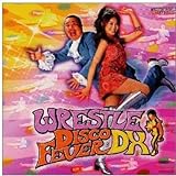 レッスル・ディスコ・フィーバー・デラックス