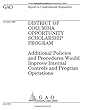 District of Columbia Opportunity Scholarship Program: Additional Policies and Procedures Would Improve Internal Controls and Program Operations