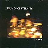 Sounds of Eternity Part One