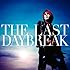 exist†trace「THE LAST DAYBREAK（初回限定盤）」