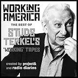 Working in America: The Best of Studs Terkel's Working Tapes