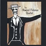 Howard Fishman Quartet