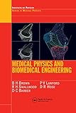 Medical Physics and Biomedical Engineering (Series in Medical Physics and Biomedical Engineering)