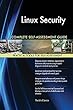Linux Security Complete Self-Assessment Guide