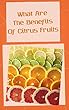 What Are The Benefits Of Citrus Fruits (English Edition)