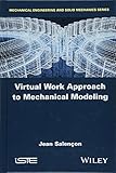 Virtual Work Approach to Mechanical Modeling (Mechanical Engineering and Solid Mechanics)