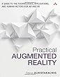 Practical Augmented Reality: A Guide to the Technologies, Applications, and Human Factors for AR and VR (Usability)