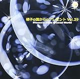 Crystal Melody �Ɏq�̍�����̃v���[���gVol.29