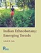 Indian Ethnobotany: Emerging Trends (English Edition)
