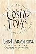Costly Love: The Way to True Unity for All the Followers of Jesus