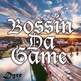BOSSIN DA GAME
