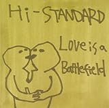 Love Is a Battle Field by Hi-Standard (2000-04-05)