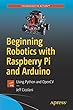 Beginning Robotics with Raspberry Pi and Arduino: Using Python and OpenCV