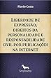 Liberdade de expressão e direitos da personalidade na internet: Estudos de Direito Constitucional e disciplinas correlatas