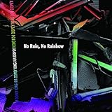 No Rain, No Rainbow