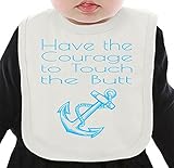 Have The Courage To Touch The Butt Funy Slogan ネクタイを有する有機ビブ Medium