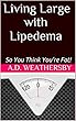 Living Large with Lipedema: So You Think You're Fat! ("Living Large" Lipedema Book 1) (English Edition)