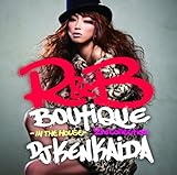 R&B BOUTIQUE-in the house-2nd Collection mixed by DJ KENKAIDA