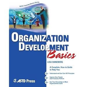 Organization Development Basics (ASTD Training Basics)