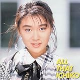 ベスト～Ａｌｌ　ｔｈａｔ　ＩＣＨＩＫＯ