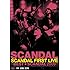 SCANDAL FIRST LIVE -BEST★SCANDAL 2009-