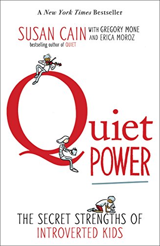 Quiet Power: The Secret Strengths of Introverts[Kindle版]