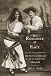 The Romance of Race: Incest, Miscegenation, and Multiculturalism in the United States, 1880-1930 (The American Literatures Initiative) (English Edition)