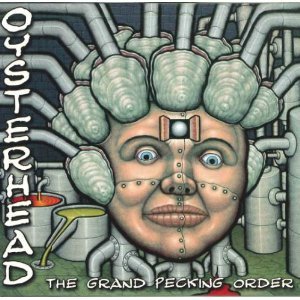 オイスターヘッド ザ・グランド・ペッキング・オーダー | オイスターヘッド | オリコン