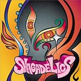Shagadelics