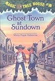 Ghost Town at Sundown (Magic Tree House)