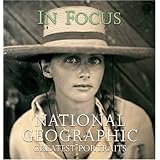 In Focus: National Geographic Greatest Photographs (National Geographic's Greatest Photographs)