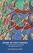 Heirs of the Vikings: History and Identity in Normandy and England, C.950-c.1015