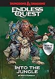 Dungeons & Dragons: Into the Jungle: An Endless Quest Book