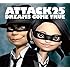 DREAMS COME TRUE「ATTACK25(初回限定盤)」