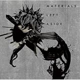 MATERIALS LEFT ASIDE