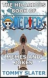 The Hilarious Book Of One Piece Memes And Jokes (English Edition)